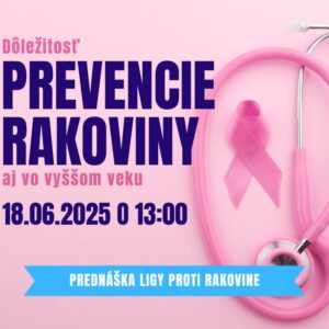 Dôležitosť prevencie rakoviny aj vo vyššom veku (prednáška)