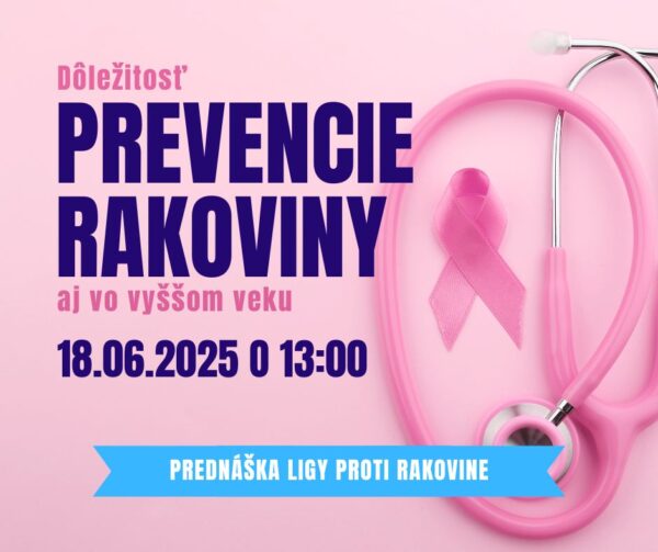 Dôležitosť prevencie rakoviny aj vo vyššom veku (prednáška)